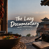 The Lazy Documentary