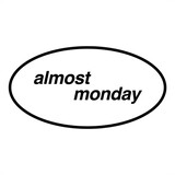 AlmostMonday