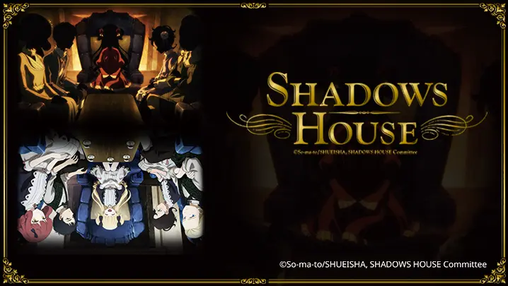 Watch Shadows House (Original Japanese Version)