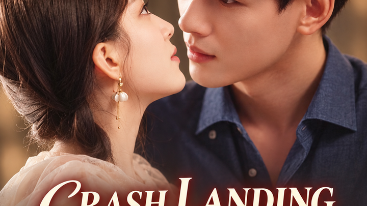 Crash Landing into Your Heart