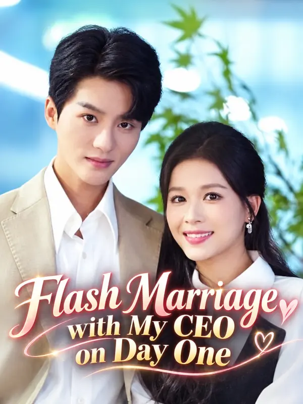 Flash Marriage with My CEO on Day One