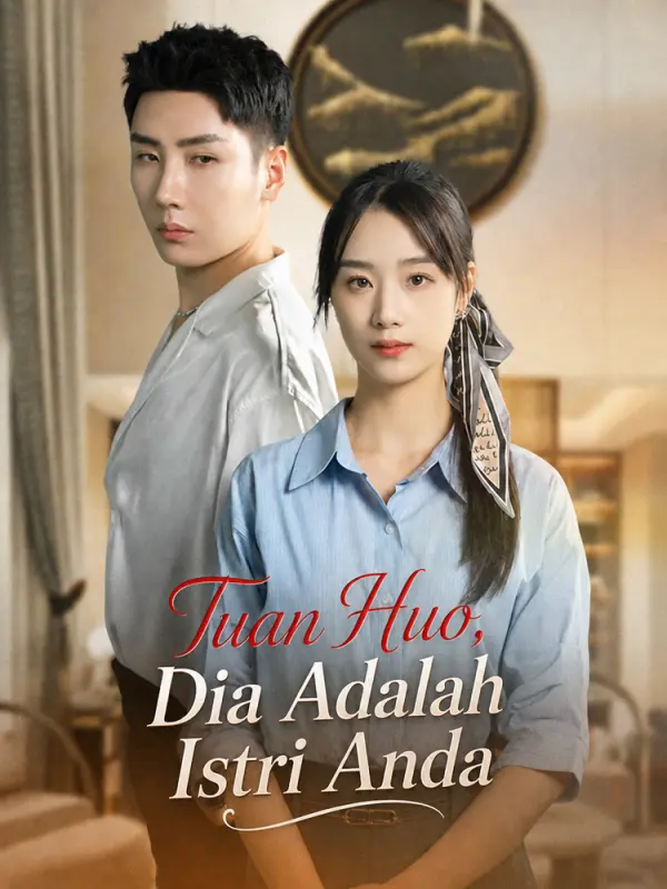 Tuan Huo, Dia Adalah Istri Anda