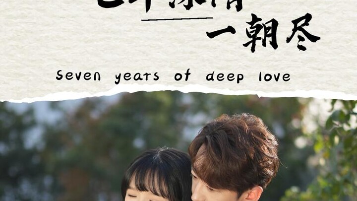 Seven Years of Deep Love, Gone in a Day