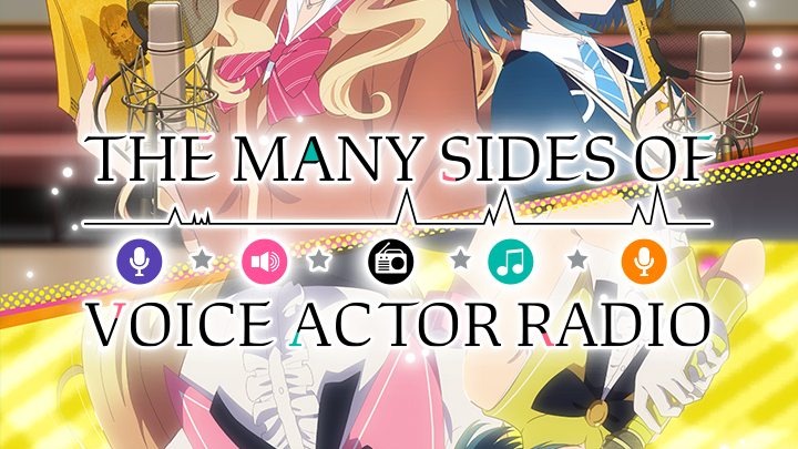 The Many Sides of Voice Actor Radio