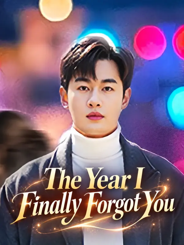 The Year I Finally Forgot You