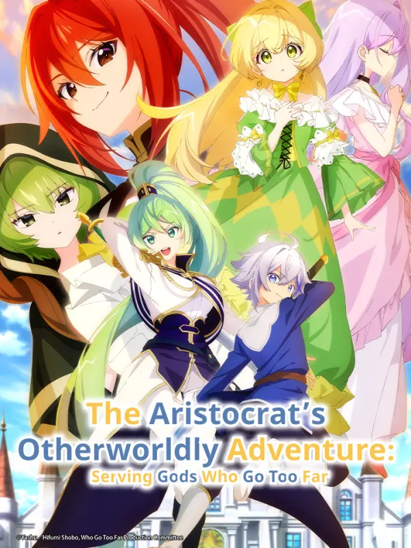 The Aristocrat's Otherworldly Adventure: Serving Gods Who Go Too Far