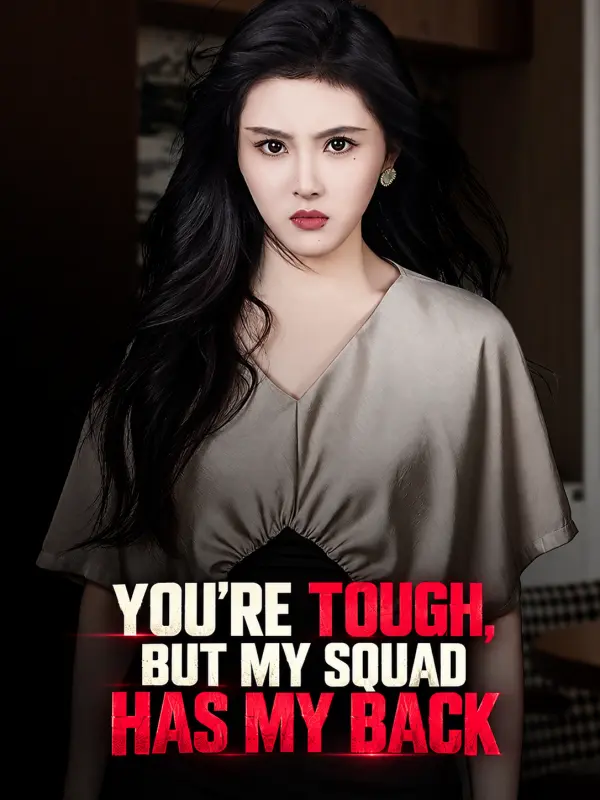 You’re Tough, But My Squad Has My Back
