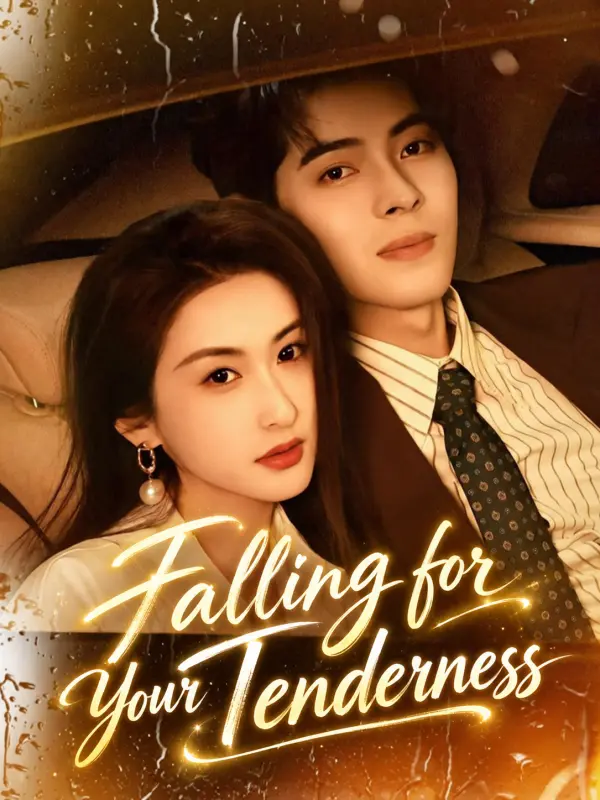 Falling for Your Tenderness