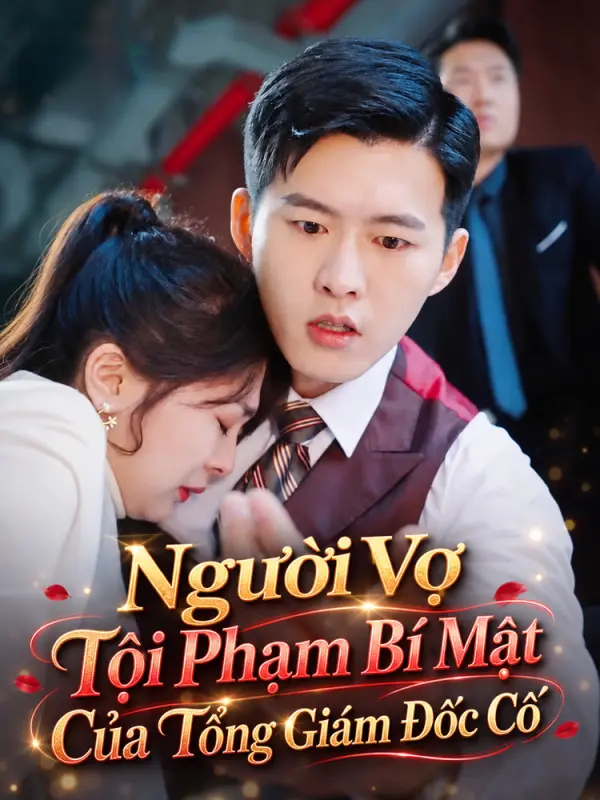 Người Vợ Tội Phạm Bí Mật Của Tổng Giám Đốc Cố