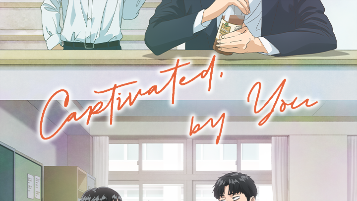Captivated, by You