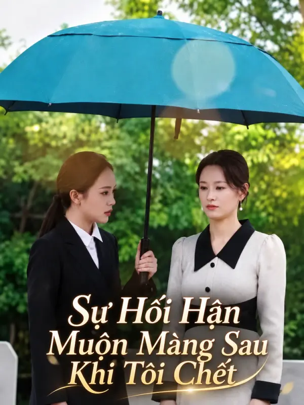 Sự Hối Hận Muộn Màng Sau Khi Tôi Chết