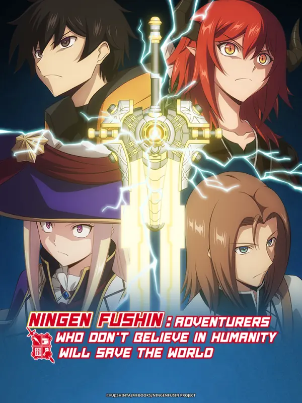 Ningen Fushin: Adventurers Who Don't Believe in Humanity Will Save the World
