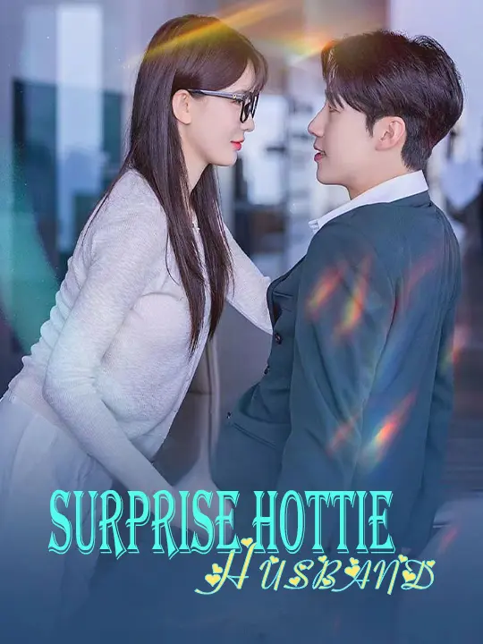 Surprise Hottie Husband(Eng Dub)