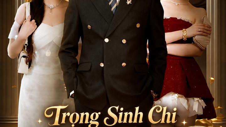 Trọng Sinh Chi Phục Thù: Vả Mặt Bạn Trai Cũ Và Trà Xanh