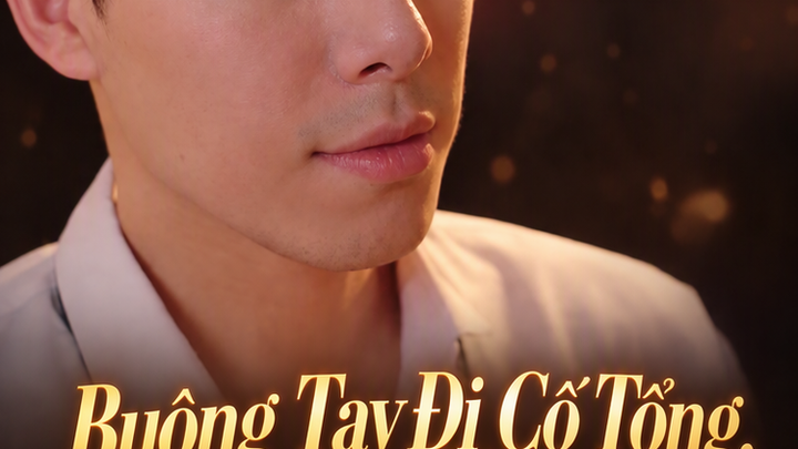 Buông Tay Đi Cố Tổng, Phu Nhân Muốn Một Mình Tỏa Sáng