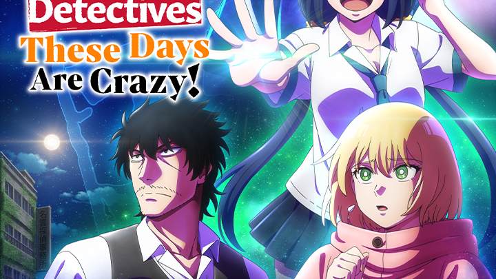 Detectives These Days Are Crazy!