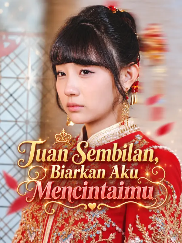 Tuan Sembilan, Biarkan Aku Mencintaimu