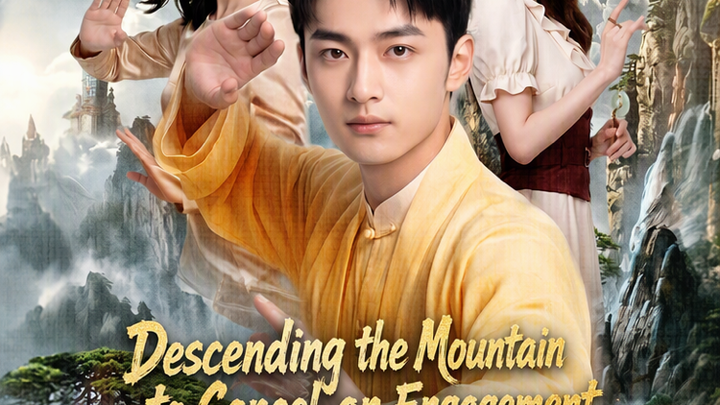 Descending the Mountain to Cancel an Engagement, He Picks Up His Senior Sisters and Returns to the Sect
