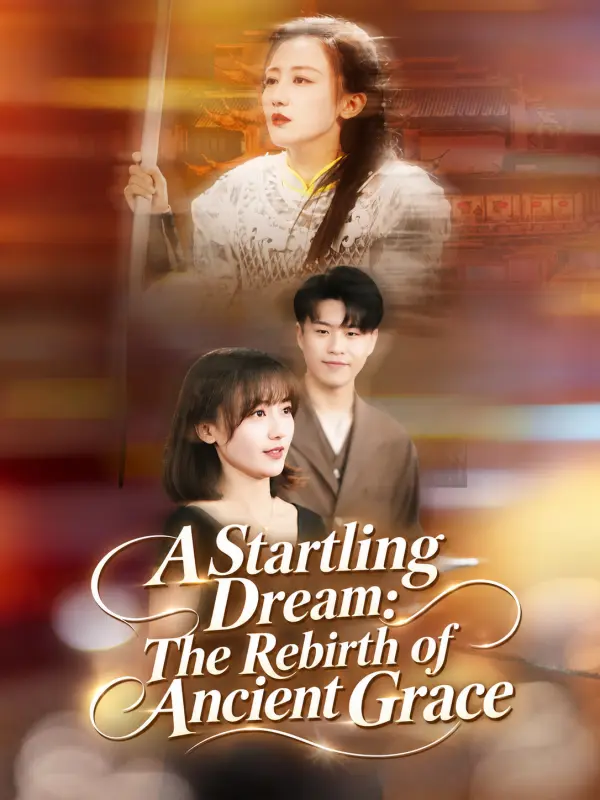 A Startling Dream: The Rebirth of Ancient Grace