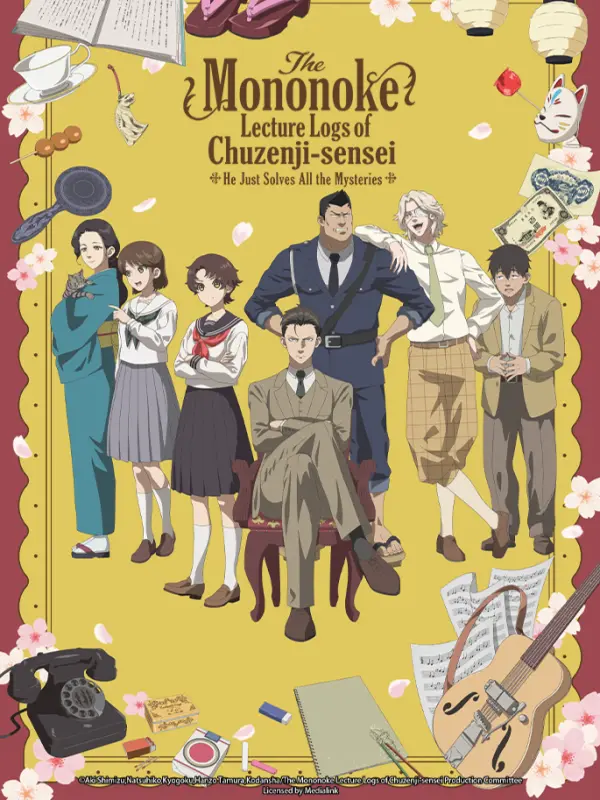 The Mononoke Lecture Logs of Chuzenji-sensei: He Just Solves All the Mysteries