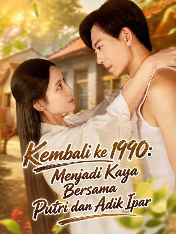 Kembali ke 1990: Menjadi Kaya Bersama Putri dan Adik Ipar