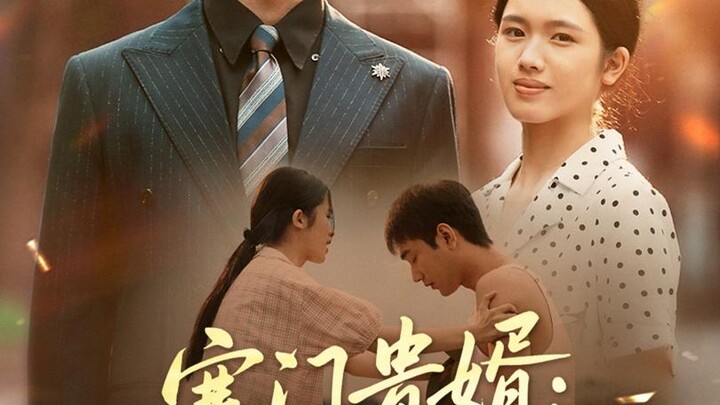 Rể Quý Hàn Môn: Trở Về Đền Đáp Ân Tình Vợ