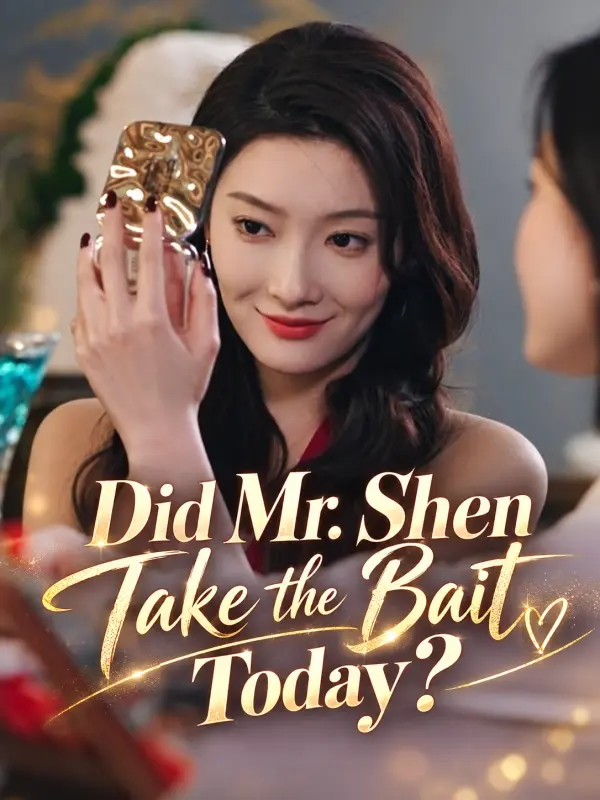 Did Mr. Shen Take the Bait Today?