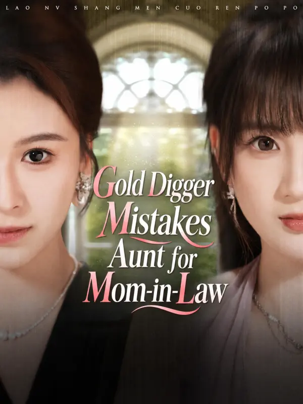 Gold Digger Mistakes Aunt for Mom-in-Law