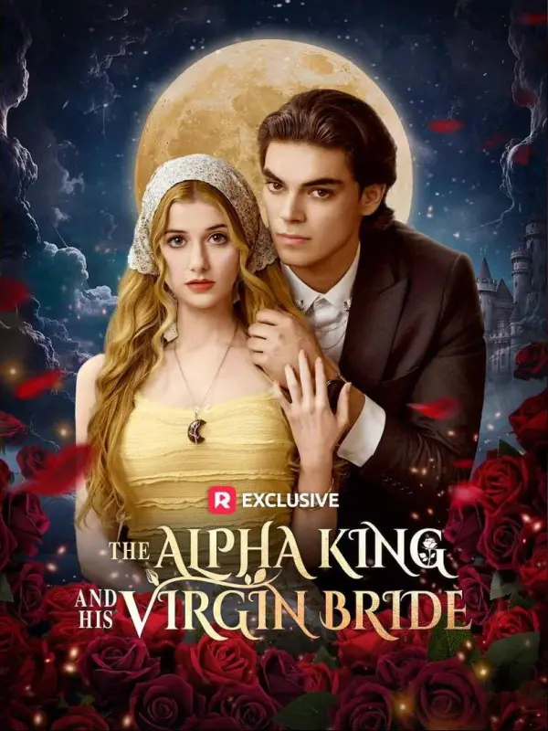 The Alpha King and His Virgin Bride Eng Sub