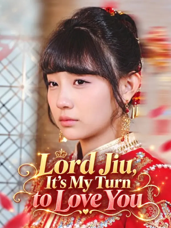 Lord Jiu, It’s My Turn to Love You