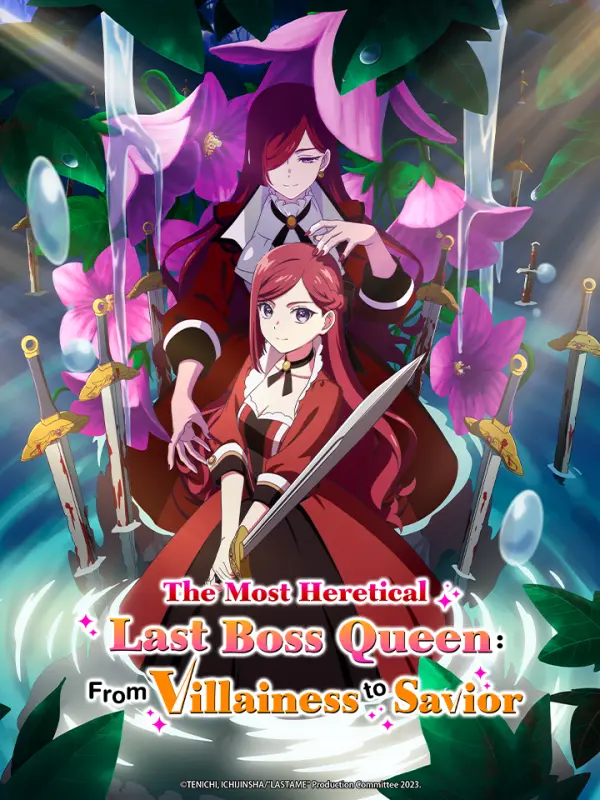 The Most Heretical Last Boss Queen: From Villainess to Savior