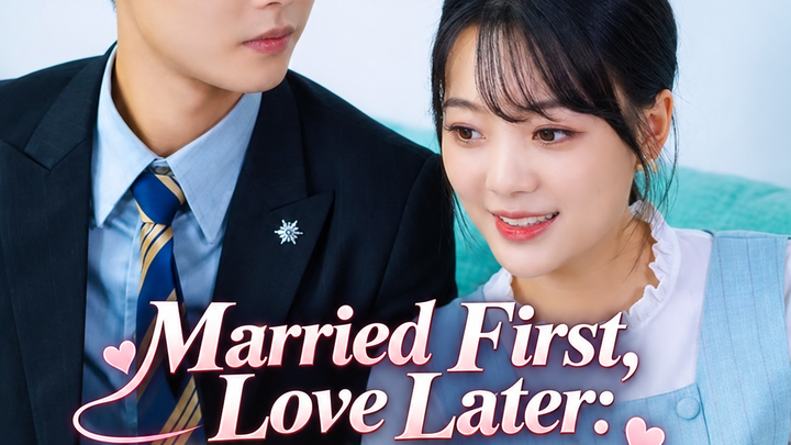 Married First, Love Later: CEO Fan's Endless Pampering