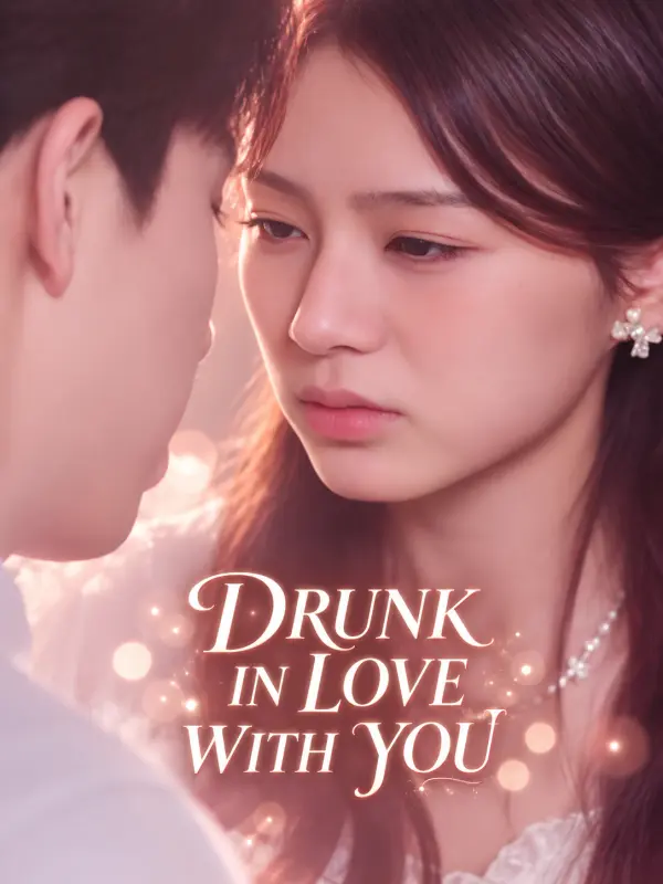 Drunk in Love with You