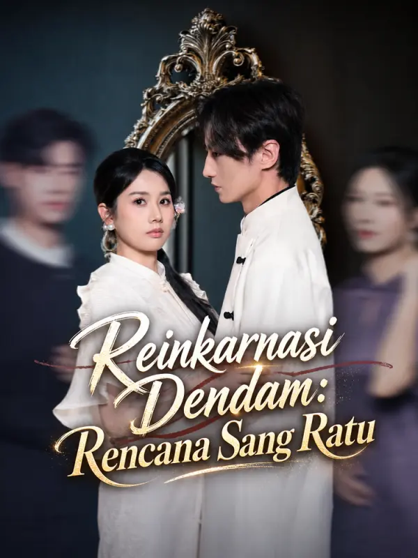 Reinkarnasi Dendam: Rencana Sang Ratu