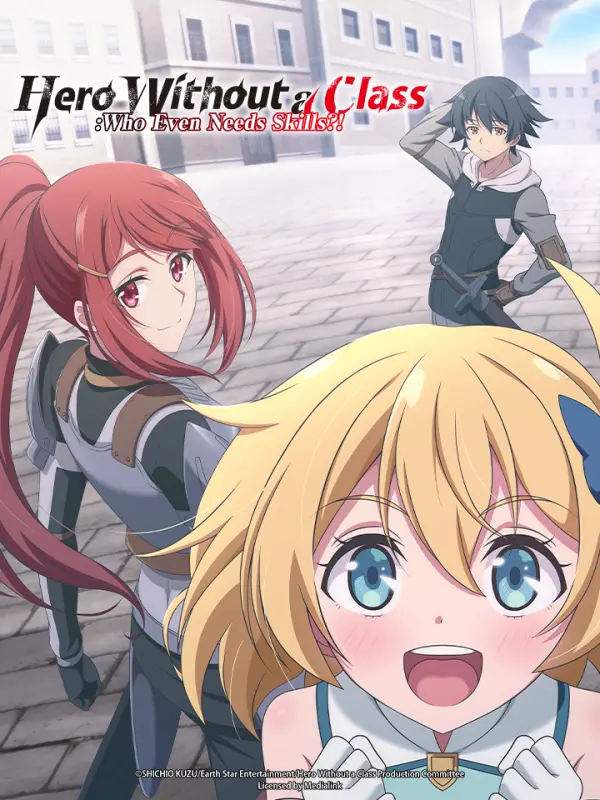 Hero Without a Class: Who Even Needs Skills?!