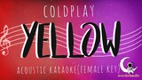 YELLOW - Coldplay ( Acoustic Karaoke/ Female Key/Instrumental )
