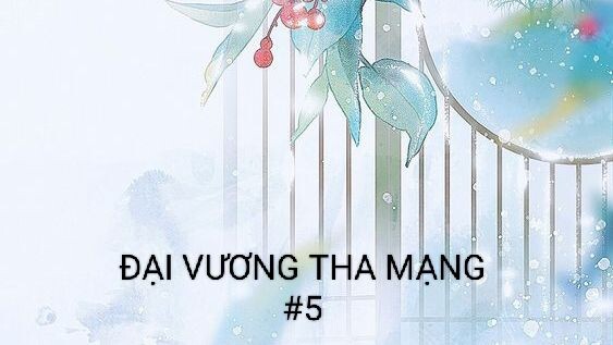 ĐẠI VƯƠNG THA MẠNG - TÂP 5/14