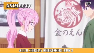 ALUR CERITA SHIKIMORI EPS 3 #3