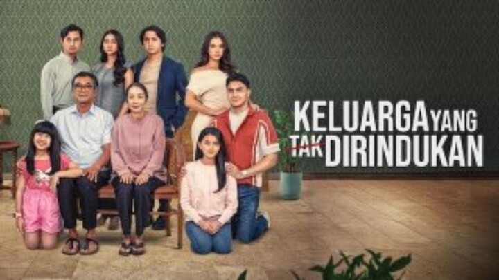 KELUARGA YANG TAK DIRINDUKAN EPISODE 35/55