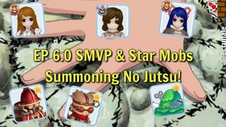 EP 6.0: How To Summon SMVPs & Star Mobs