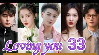 EP.33 LOVING YOU ENG-SUB