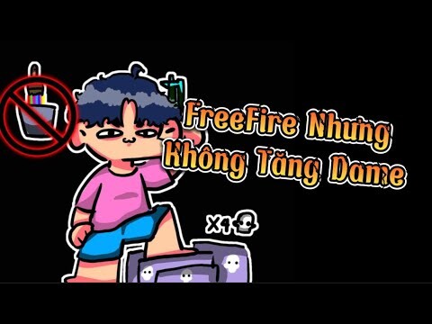 Nếu Một Ngày FreeFire Không Còn Sơn Súng Tăng Dame | Chú Xám