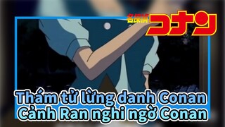 [Thám tử lừng danh Conan] Cảnh Ran nghi ngờ Conan