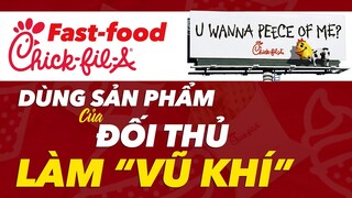 Chick-Fil-A và Chiêu Thức Dùng Sản Phẩm Của Đối Thủ Làm "Vũ Khí" | Làm Giàu Từ Kinh Doanh