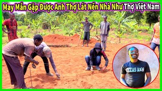 Kì Lạ Khi Thuê Được Anh Thợ Trưởng Thành Từ Lò Đào Tạo Của Người Việt Nam ?