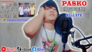 Pasko - Kill eye (Kabilang Buhay) Music Video