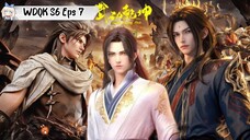 Wu Dong Qian Kun Season 6 episode 7