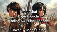 Itterasshai By Ai Higuchi (Cover By Moon Shiho)