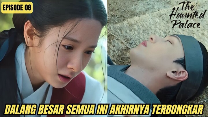 DALANG UTAMA TERBONGKAR!!!! - ALUR CERITA DRAMA KOREA THE HAUNTED PALACE EPISODE 08 SUB INDO