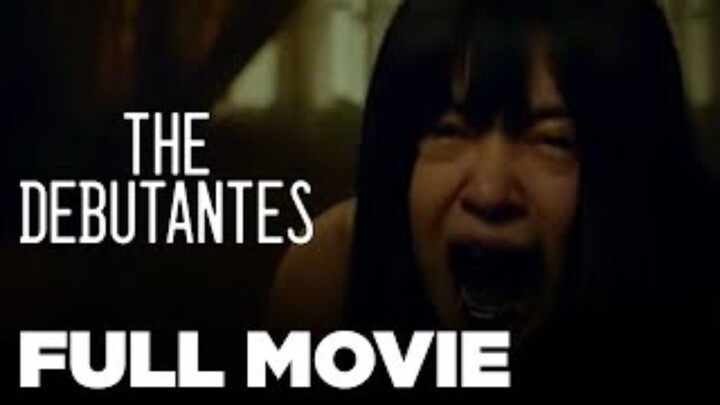 THE DEBUTANTES | 2017 | Horror Full Movie | Tagalog |